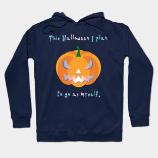 Be Myself for Halloween Hoodie